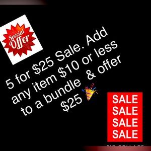 5 items for $25 Sale